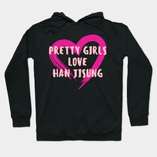 Pretty Girls Love Han Jisung Stray Kids Hoodie